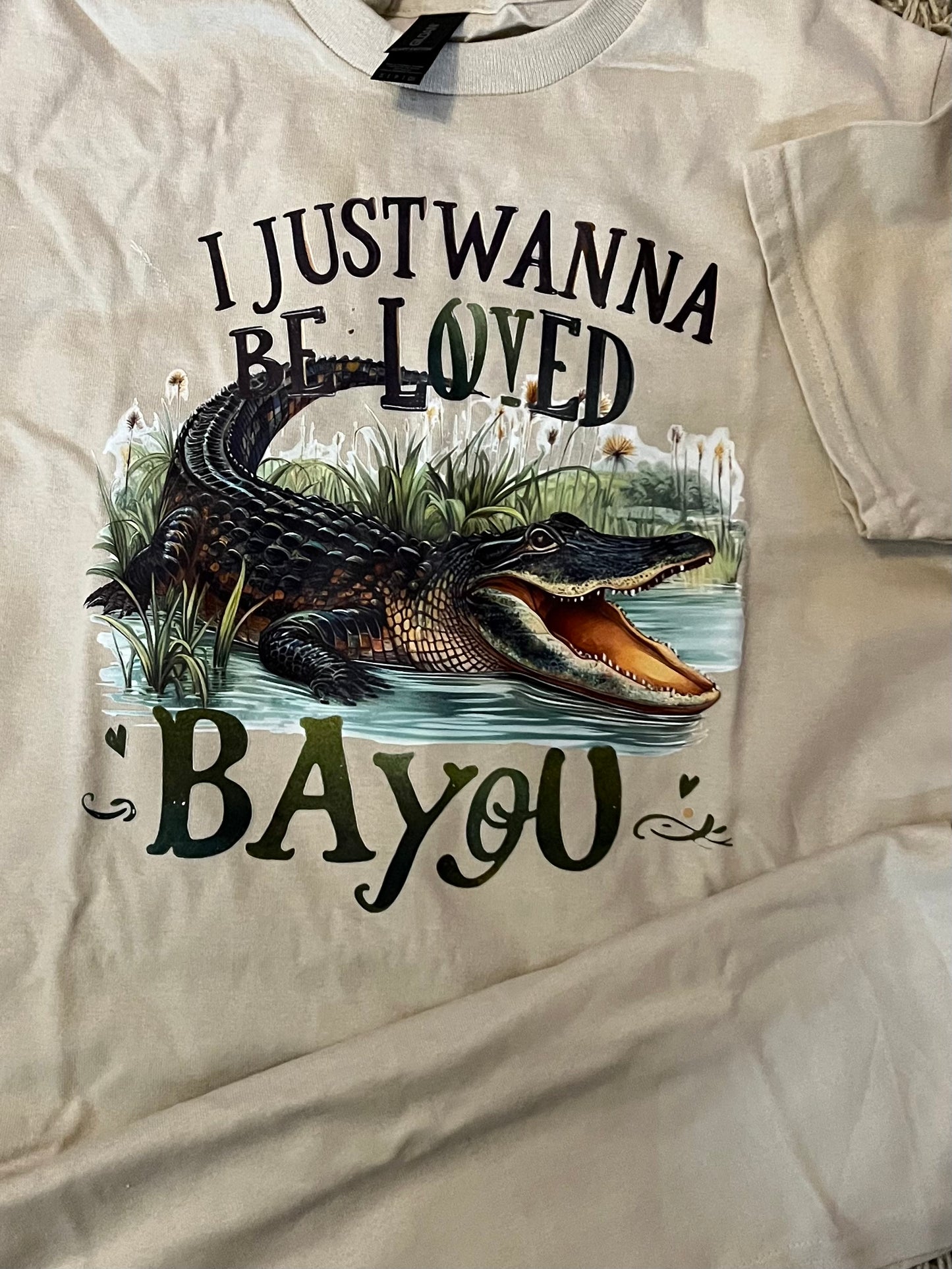 "I Just Wanna Be Loved BAYOU" Alligator T-shirt