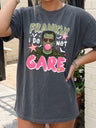 Frankly I Do Not Care T-Shirt